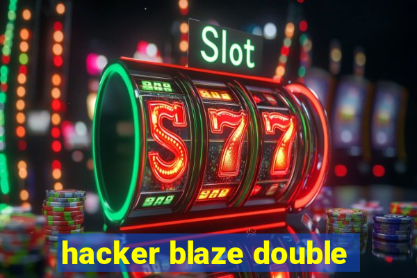 hacker blaze double